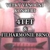 VELKÝ VÁNOČNÍ KONCERT - 4TET & Filharmonie Brno